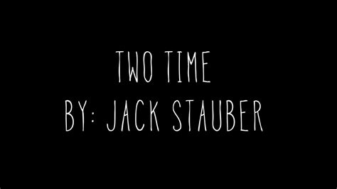 2 times lyrics|song two time jack stauber.